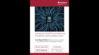 Sesión General 13 de marzo Utilidad de ChatGPT en el ámbito de la medicina oportunidades y retos [upl. by Jamima]