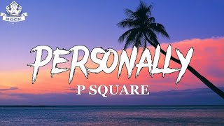 P Square  Personally  lyrics video [upl. by Ordnael949]