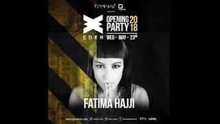 Fatima Hajji  Eden Ibiza Opening Party [upl. by Maloy]