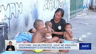 Malnutrisyon ugat ng pagiging underweight o stunted ng ilang bata — DOSTFNRI  Saksi [upl. by Aisenat]