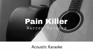 Warren Zeiders  Pain Killer Acoustic Karaoke [upl. by Burl]