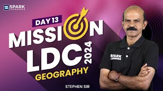 Geography  Mission LDC 2024  Day 13  Free Live  Kerala PSC  Spark Learnings [upl. by Devlen]