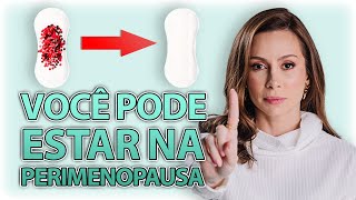 ATENÇÃO Sinais Que Você Está Na PERIMENOPAUSA  Dra Maryna Landim [upl. by Adnal]