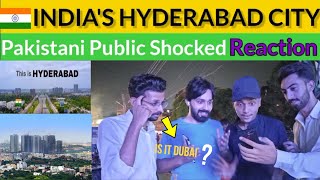 HYDERABAD A Modern City In INDIA  PAK PUBLIC REACTION  Shocking Answers [upl. by Phipps]