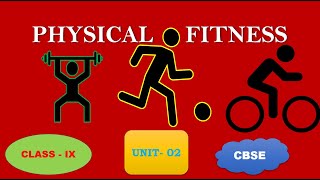 PHYSICAL FITNESS  CBSE  CLASSIX  UNIT 02  Physical Education  ফিজিক্যাল ফিটনেস [upl. by Mavra]