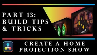 Resolve Projection Show Guide  Part 13 Show Build Tips and Tricks [upl. by Horatio]