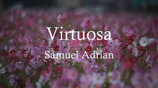 Virtuosa  Samuel Adrian letra [upl. by Jaycee644]