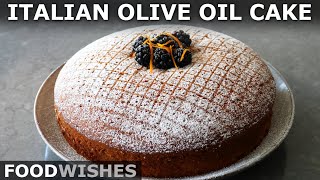 Italian Olive Oil Cake  How to Make the Easiest Cake Ever  Food Wishes [upl. by Aynuat]