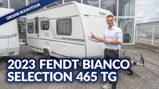 JETZT NEU 2023 Fendt Bianco Selection 465 TG  Caravan  Test amp Kaufberatung  Camperland Bong [upl. by Morgenthaler]