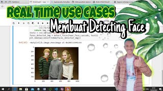 Detecting Face  Real Time Use Cases  Pengolahan Citra Digital Menggunakan Python  haarcascade [upl. by Airliah229]