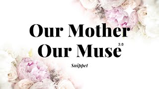 Our Mother Our Muse 30 Snippet [upl. by Doug]