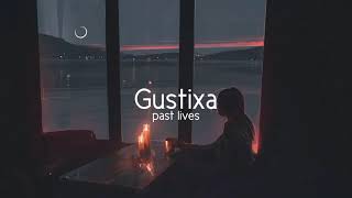 Gustixa  past lives remix [upl. by Zanze700]