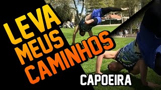 Leva meus caminhos » Capoeira Music « Floreios e Acrobacias de Capoeira [upl. by Ahsehyt]