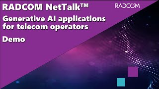 RADCOM NetTalk Generative AI applications aiding telecom operators in efficient network management [upl. by Irok]