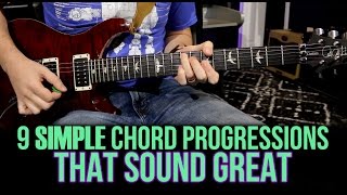 9 Simple Chord Progressions That Sound Great [upl. by Ellenej]