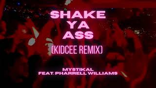 Mystikal feat Pharrell Williams  Shake Ya Ass KIDCEE Remix [upl. by Nikolos357]