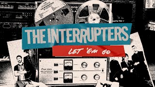 The Interrupters  quotLet Em Goquot Lyric Video [upl. by Moonier671]