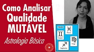 Como Analisar a Qualidade Mutável  Signos Mutáveis ♊♍♐♓ [upl. by Barnabas]