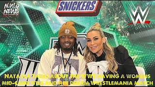 Exclusive Natalya Opens Up WWEs MidCard Title amp Dream WrestleMania Match Revealed [upl. by Connors]