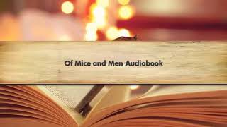 Of Mice and Men Audiobook [upl. by Nylorahs]