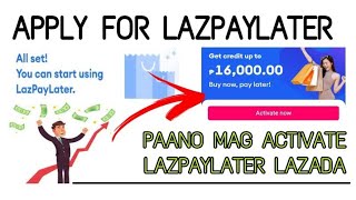 APPLY LAZPAYLATER UP TO P16000 PESOS CREDIT LIMIT LAZADA LOAN [upl. by Nnylaj]