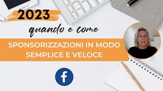 Quando e come fare Sponsorizzazioni su Facebook in modo semplice e veloce da Centro Inserzioni [upl. by Beetner178]