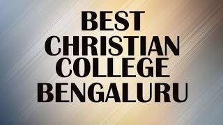 Christian College in Bengaluru India [upl. by Ronoh441]