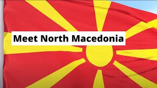 Meet North Macedonia [upl. by Gunner]