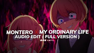 Montero x My ordinary life  Full version   Lil Nas X with The Living tombstone『edit audio』 [upl. by Oinigih825]