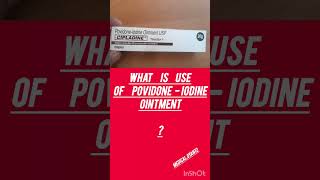 Cipladine ointment Povidone iodine ointment use 5 amp 10 medicine cream doctor [upl. by Yedarb440]