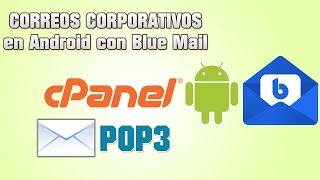 Configurar Correo Corporativo en cualquier Android con Blue Mail  POP3 [upl. by Nwotna753]