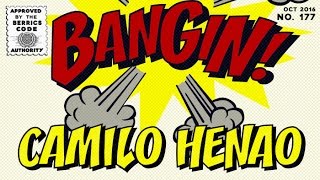 Camilo Henao  Bangin [upl. by Fanya]