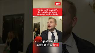 quotTo jest wynik zwycięzkiquot Szef biura Kaczyńskiego komentuje wynik wyborów shorts [upl. by Germaun234]