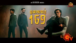 Thalaivar 169  Announcement Video  Rajinikanth  Nelson  Anirudh  Sun Pictures [upl. by Wickman]