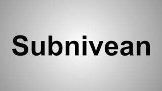 How To Pronounce Subnivean [upl. by Belsky]