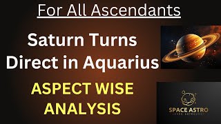 Saturn Turns Direct in Aquarius Aspect wise Analysis for All Ascendants on 15th November 2024 [upl. by Kiki]