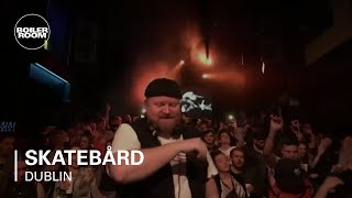 Skatebård  Boiler Room x AVA Dublin [upl. by Etoile63]