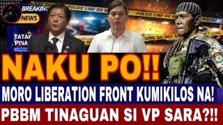 MORO LIBERATION FRONT KUMIKILOS NA P B B M TINAGUAN SI VP SARA [upl. by Yggep]