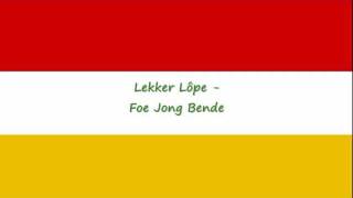 Lekker Lôpe  Foe Jong Bende [upl. by Leone]