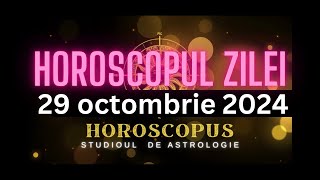 Horoscopul Zilei  29 octombrie 2024  HOROSCOPUS [upl. by Jefferey]