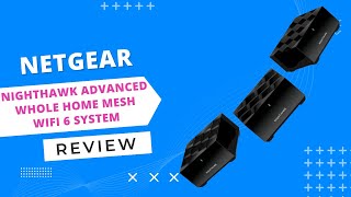 NETGEAR Nighthawk Advanced Whole Home Mesh WiFi 6 System Review [upl. by Aiuoqes]