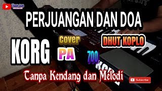 PERJUANGAN DAN DOA Karaoke TANPA KENDANG [upl. by Emilie223]