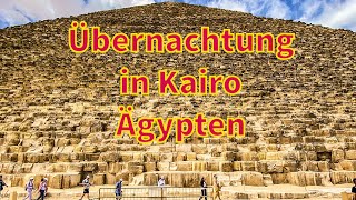 Ägypten erleben Übernachtung in Kairo für unvergessliche Ausflüge zu den Highlights der kairo [upl. by Annahc255]