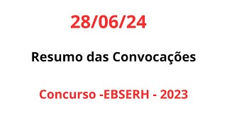 280624  Resumo das Convocações  Concurso  EBSERH  2023 [upl. by Oivaf]