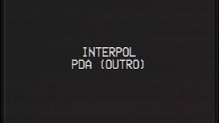 Interpol  PDA [upl. by Derry]