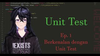 Unit Test  Ep1  Berkenalan dengan Unit Test [upl. by Dnumyar744]