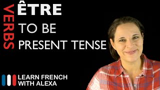 Être to be — Present Tense French verbs conjugated by Learn French With Alexa [upl. by Olympium]