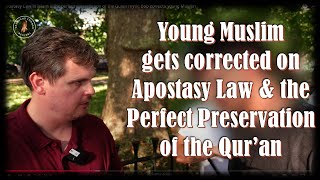 Apostasy Law in Islam amp the perfect preservation of the Quran myth Bob corrects young Muslim [upl. by Ecyrb144]