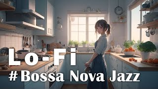 𝐏𝐥𝐚𝐲𝐥𝐢𝐬𝐭 요리할 때 듣는 LoFi Bossa Nova Jazz [upl. by Aisa]