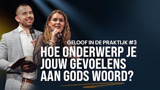 Hoe onderwerp je jouw gevoelens aan Gods Woord  Tom en Femke de Wal  LIVE  Voice of Faith [upl. by Arianna677]